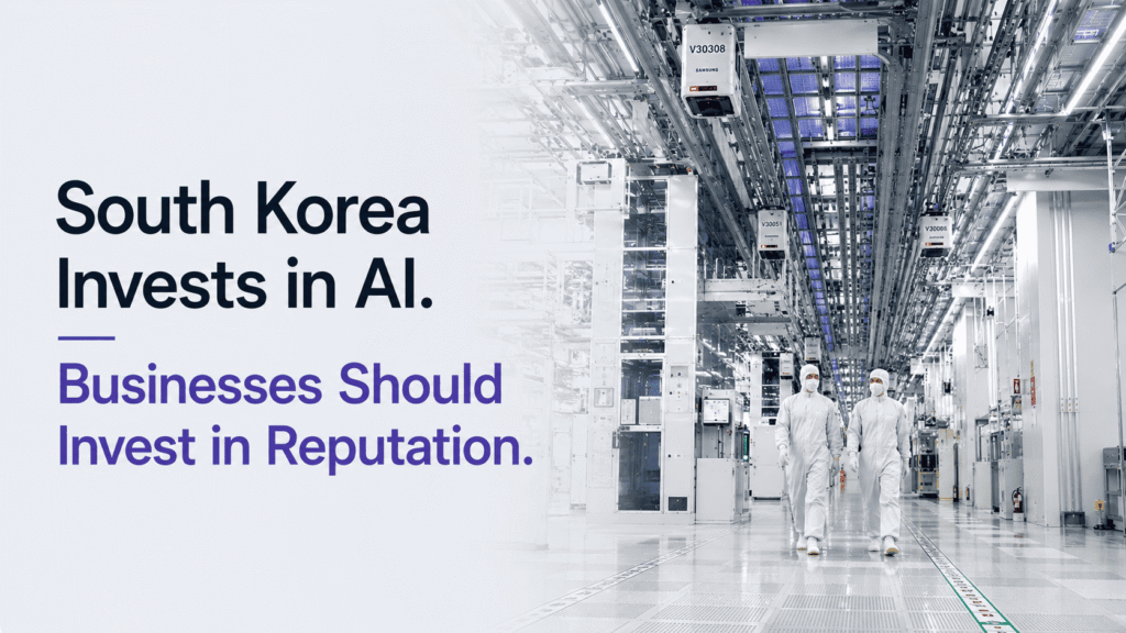 South Korea Is Investing $576 Billion in AI. Is Your Company’s Reputation Ready for the AI Economy?
