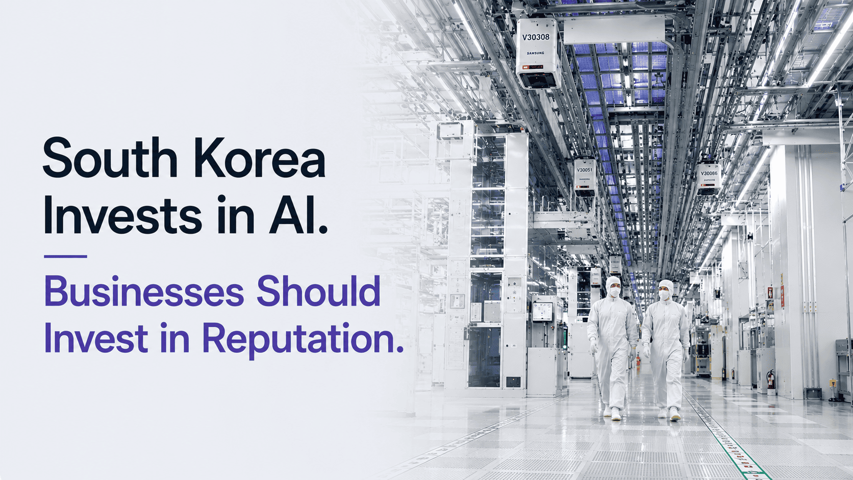 South Korea Is Investing $576 Billion in AI. Is Your Company’s Reputation Ready for the AI Economy?