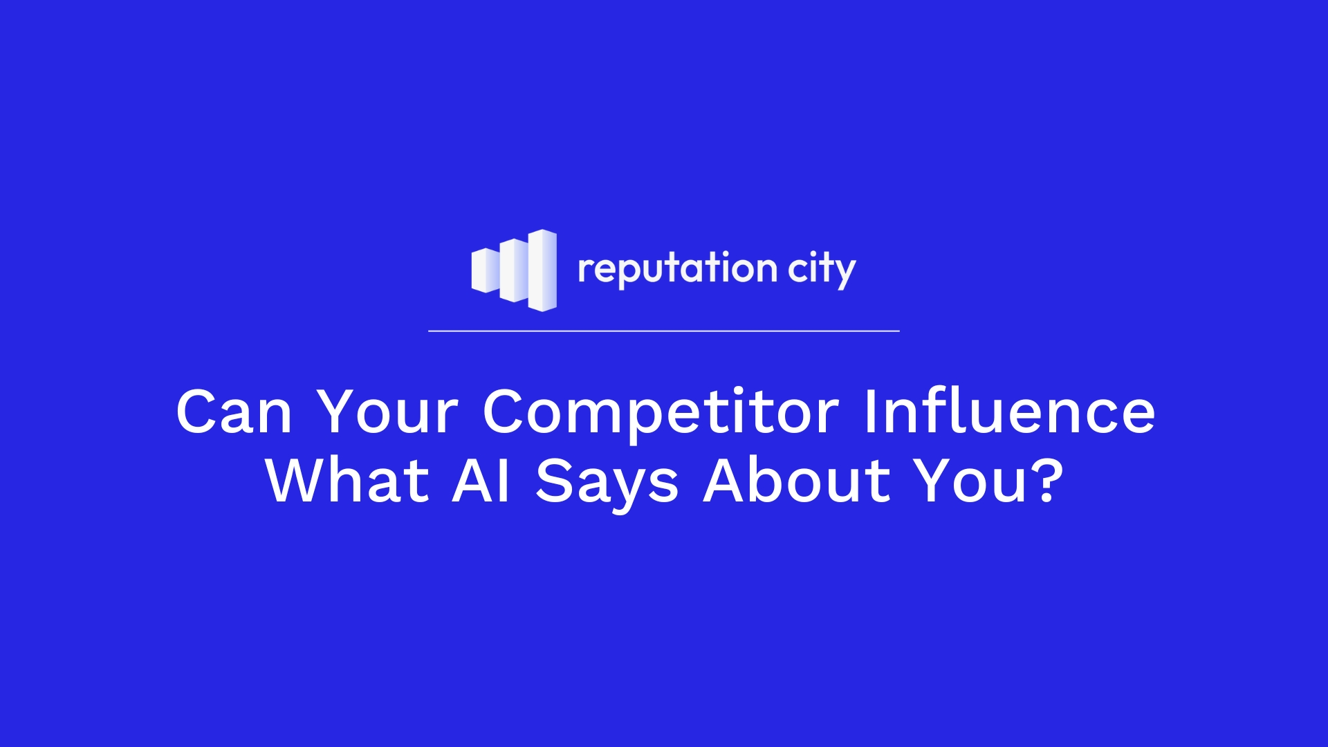 Can your competitor influence what ai says about you