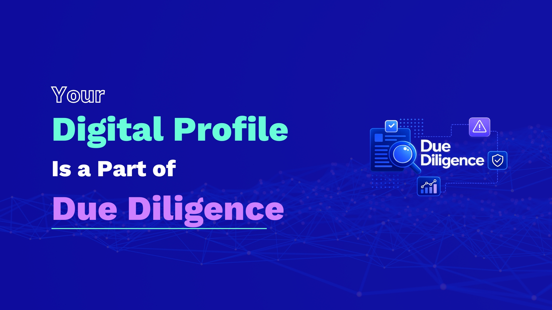 Digital profile a part of due diligence reputation city